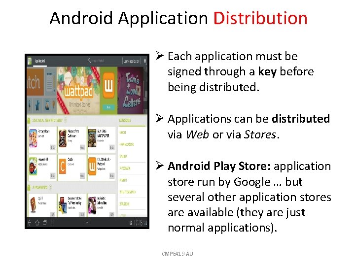 Android Application Distribution Ø Each application must be signed through a key before being