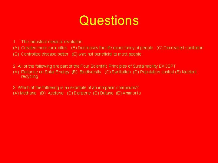 Questions 1. The industrial-medical revolution (A) Created more rural cities (B) Decreases the life