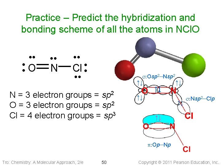 Practice – Predict the hybridization and bonding scheme of all the atoms in NCl.