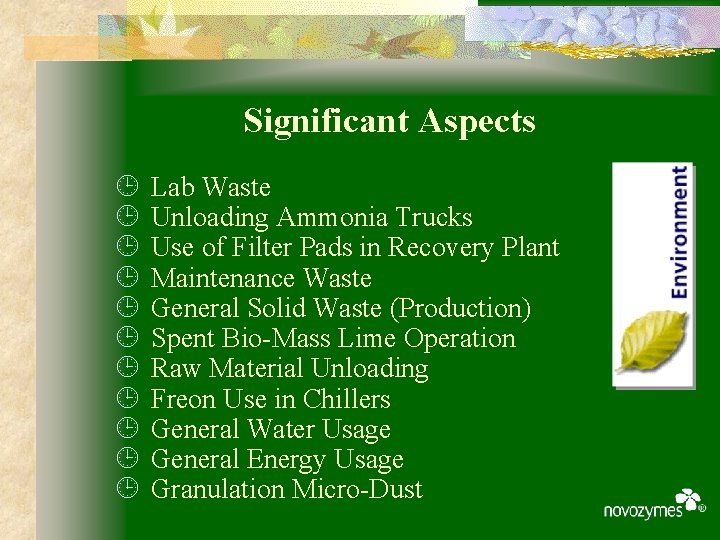 Significant Aspects ¹ ¹ ¹ Lab Waste Unloading Ammonia Trucks Use of Filter Pads