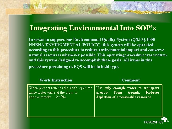 Integrating Environmental Into SOP’s In order to support our Environmental Quality System (QS. EQ.