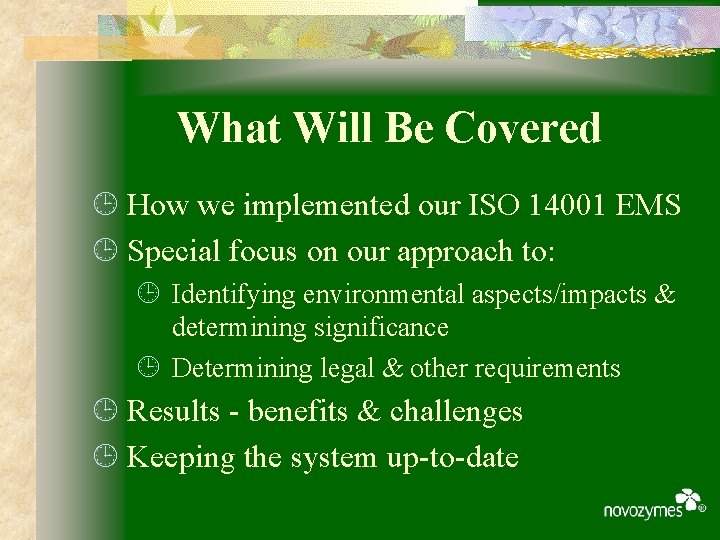 What Will Be Covered ¹ How we implemented our ISO 14001 EMS ¹ Special