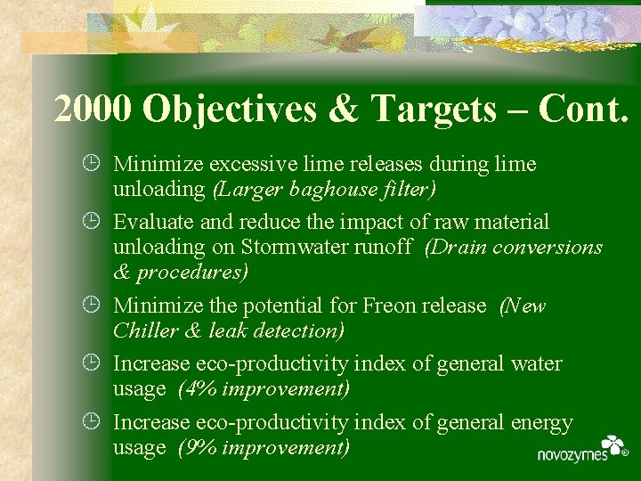 2000 Objectives & Targets – Cont. ¹ Minimize excessive lime releases during lime unloading