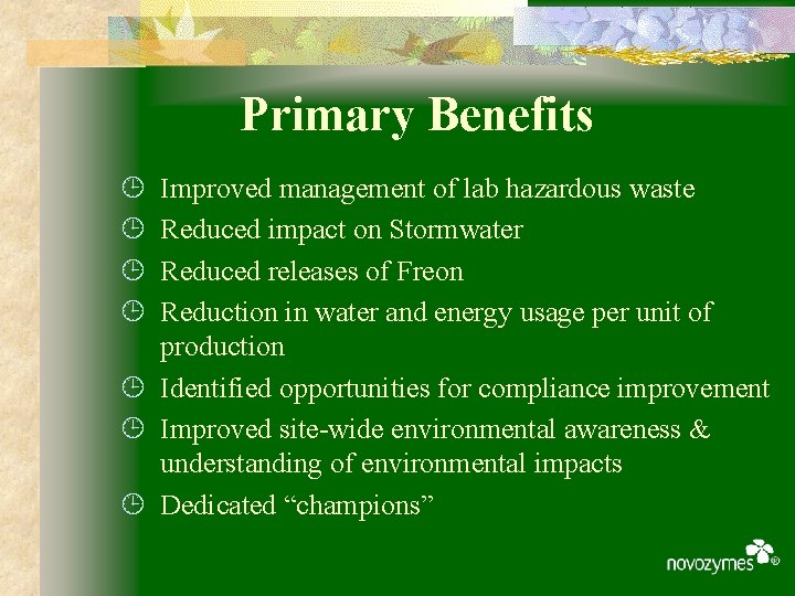 Primary Benefits ¹ ¹ Improved management of lab hazardous waste Reduced impact on Stormwater