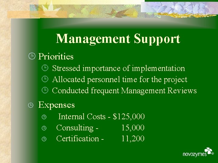 Management Support ¹ Priorities ¹ Stressed importance of implementation ¹ Allocated personnel time for