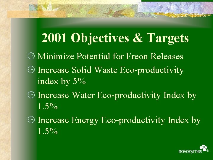 2001 Objectives & Targets ¹ Minimize Potential for Freon Releases ¹ Increase Solid Waste