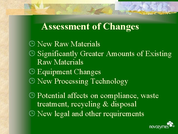 Assessment of Changes ¹ New Raw Materials ¹ Significantly Greater Amounts of Existing Raw