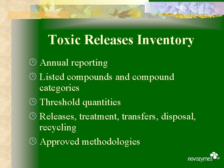 Toxic Releases Inventory ¹ Annual reporting ¹ Listed compounds and compound categories ¹ Threshold