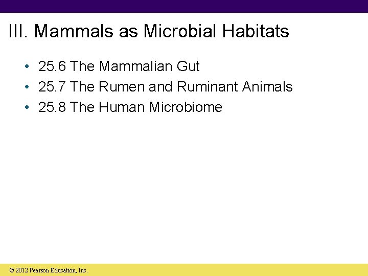 III. Mammals as Microbial Habitats • 25. 6 The Mammalian Gut • 25. 7