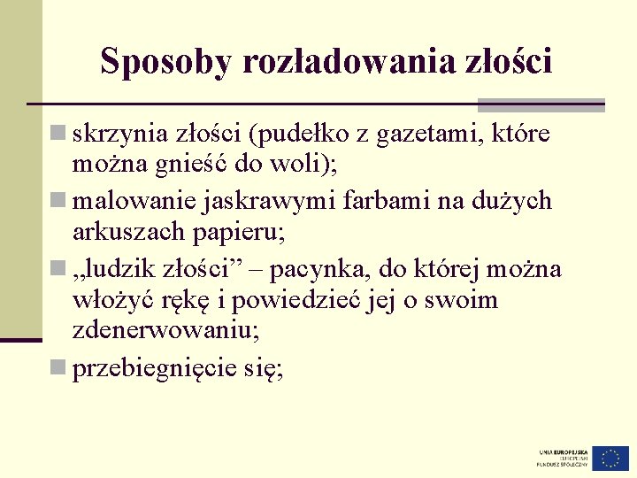 Sposoby rozładowania złości n skrzynia złości (pudełko z gazetami, które można gnieść do woli);