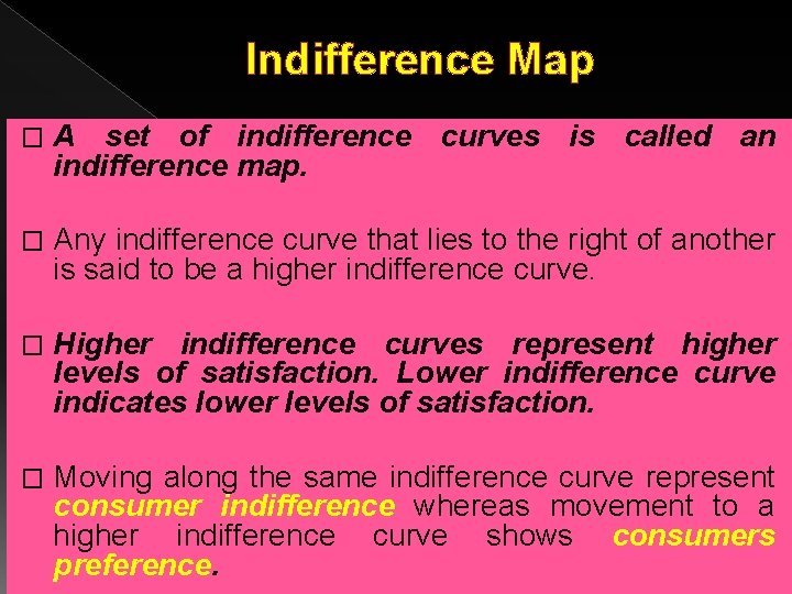 Indifference Map � A set of indifference curves is called an indifference map. �