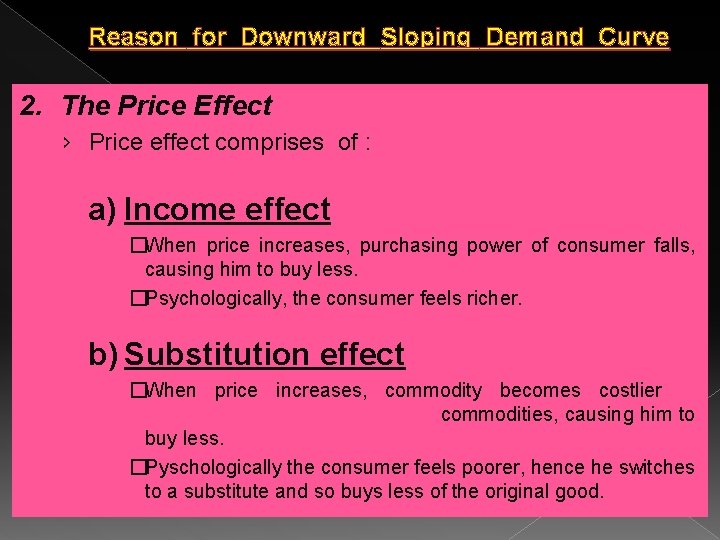 Reason for Downward Sloping Demand Curve 2. The Price Effect › Price effect comprises