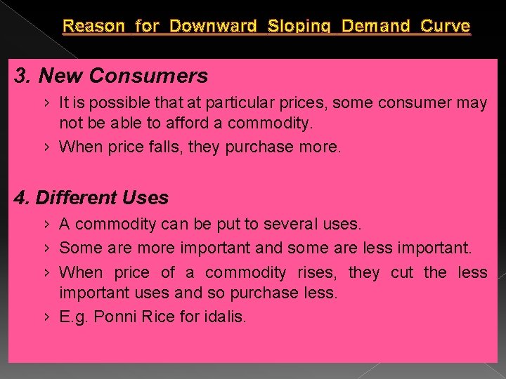 Reason for Downward Sloping Demand Curve 3. New Consumers › It is possible that