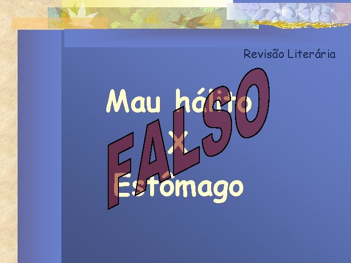 Revisão Literária Mau hálito X Estômago Revisão Literária Mau hálito X Estômago