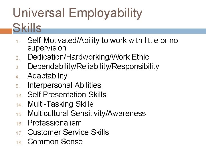 Universal Employability Skills 1. 2. 3. 4. 5. 13. 14. 15. 16. 17. 18.