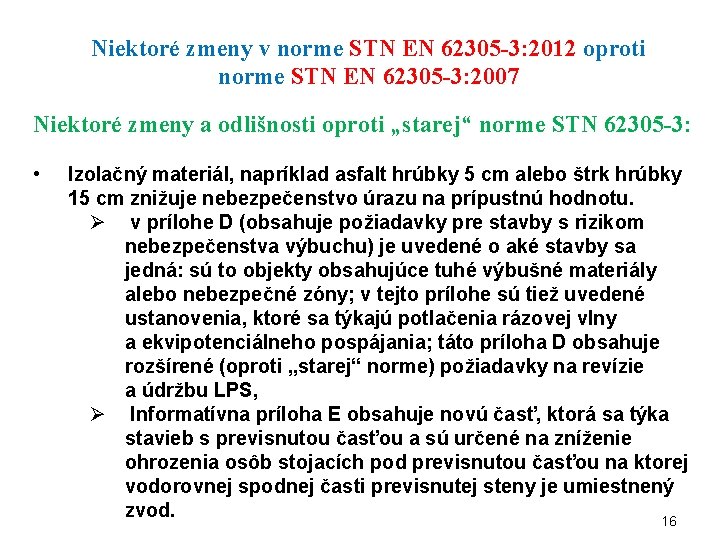 Niektoré zmeny v norme STN EN 62305 -3: 2012 oproti norme STN EN 62305