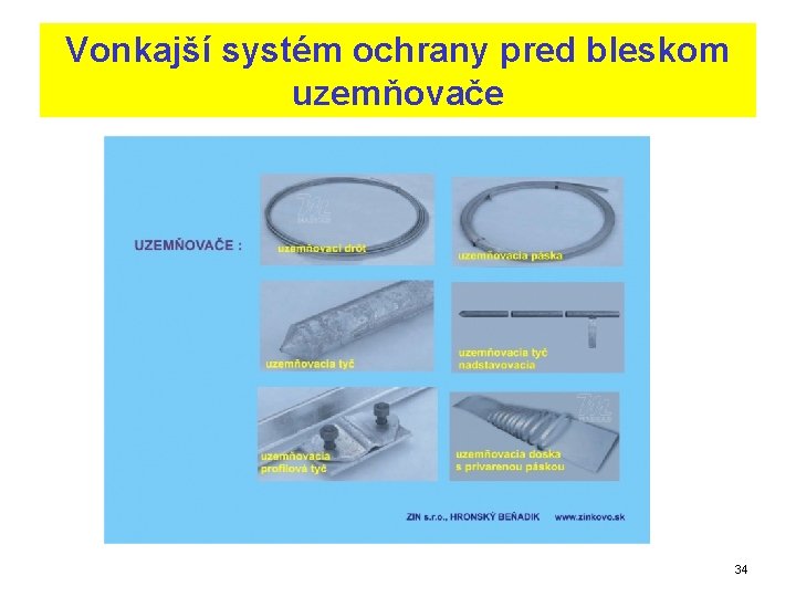 Vonkajší systém ochrany pred bleskom uzemňovače 34 