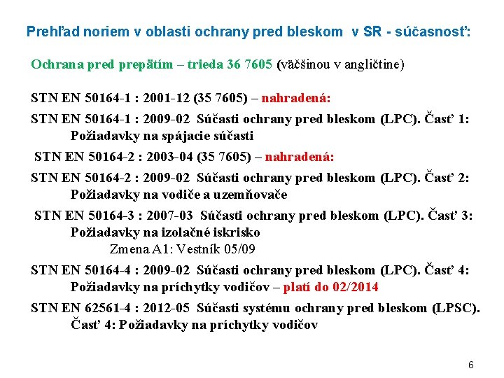 Prehľad noriem v oblasti ochrany pred bleskom v SR - súčasnosť: Ochrana pred prepätím