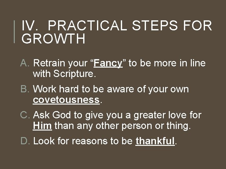 IV. PRACTICAL STEPS FOR GROWTH A. Retrain your “Fancy” to be more in line