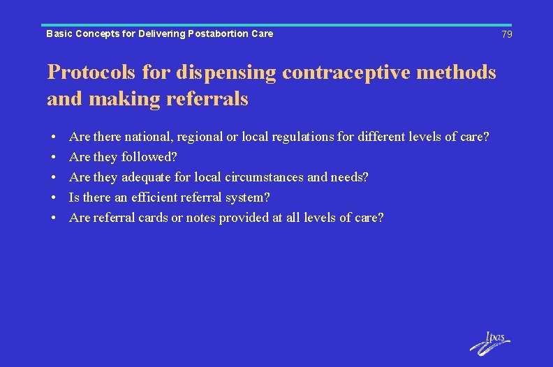 Basic Concepts for Delivering Postabortion Care Protocols for dispensing contraceptive methods and making referrals