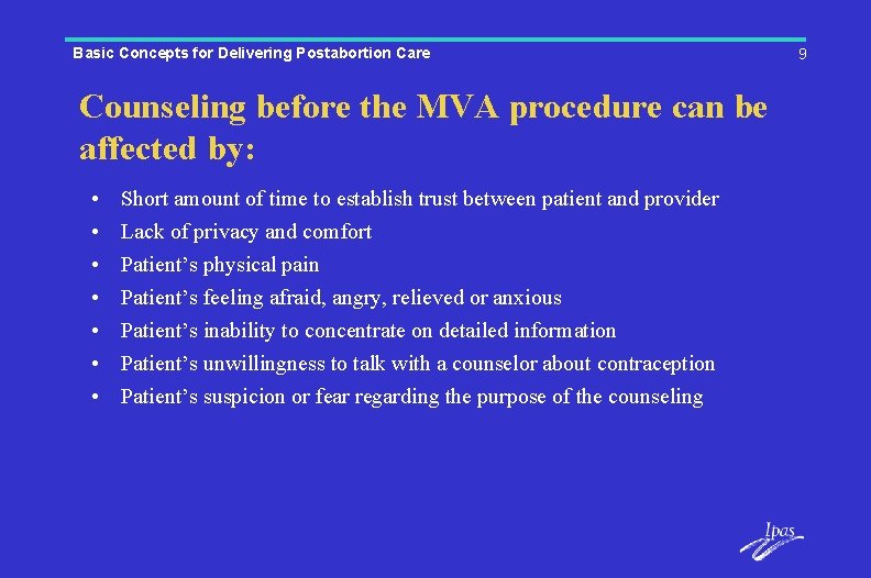 Basic Concepts for Delivering Postabortion Care Counseling before the MVA procedure can be affected