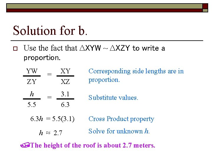 Solution for b. o Use the fact that ∆XYW ~ ∆XZY to write a