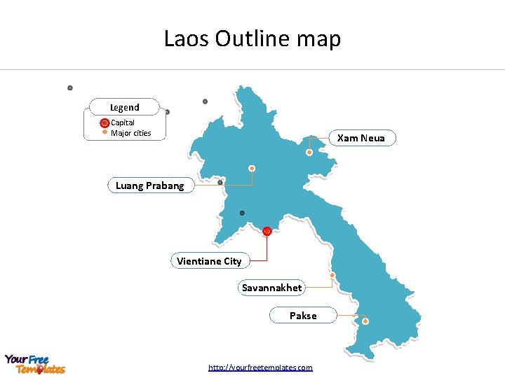 Laos Outline map Legend Capital Major cities Xam Neua Luang Prabang Vientiane City Savannakhet