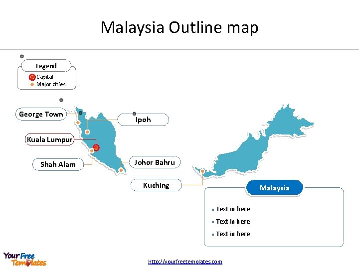 Malaysia Outline map Legend Capital Major cities George Town Ipoh Kuala Lumpur Shah Alam