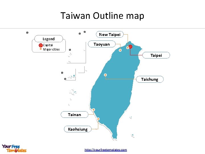 Taiwan Outline map New Taipei Legend Taoyuan Capital Major cities Taipei Taichung Tainan Kaohsiung