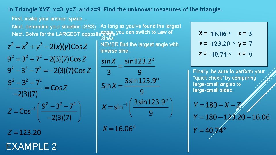 In Triangle XYZ, x=3, y=7, and z=9. Find the unknown measures of the triangle.