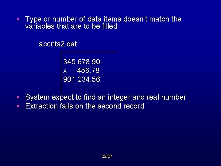 • Type or number of data items doesn’t match the variables that are