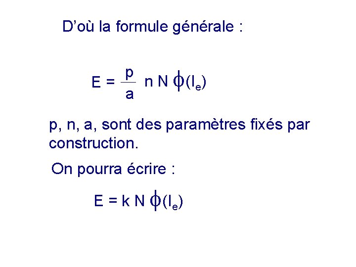 D’où la formule générale : p n N (Ie) E = a p, n,