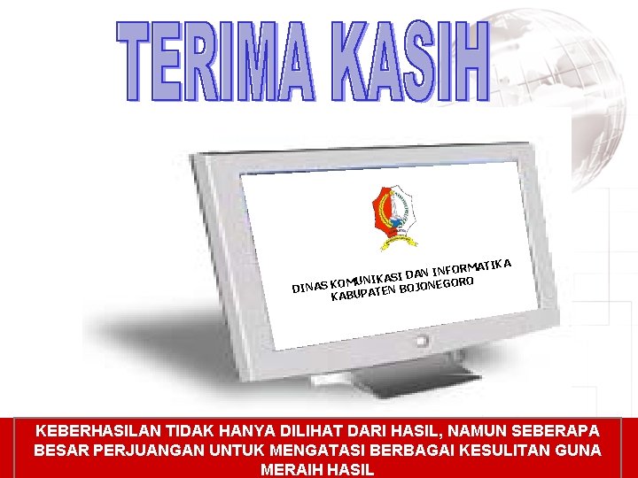 TERIMA KASIH IKA FORMAT N I N A D ASI OMUNIK BOJONEGORO DINAS K