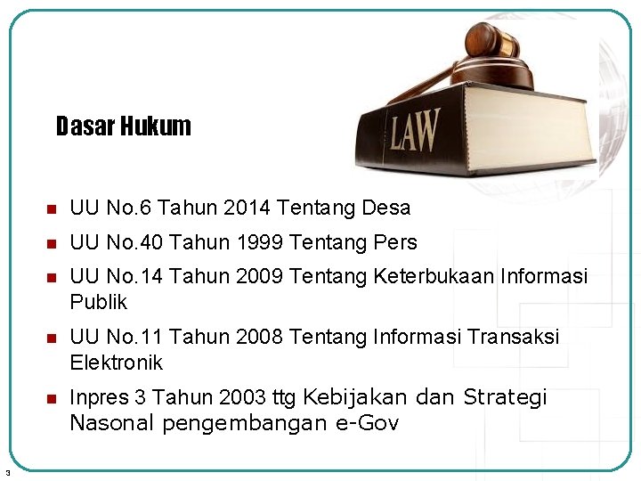 Dasar Hukum 3 n UU No. 6 Tahun 2014 Tentang Desa n UU No.