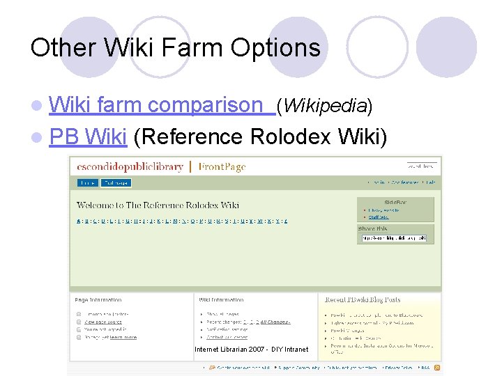 Other Wiki Farm Options l Wiki farm comparison (Wikipedia) l PB Wiki (Reference Rolodex