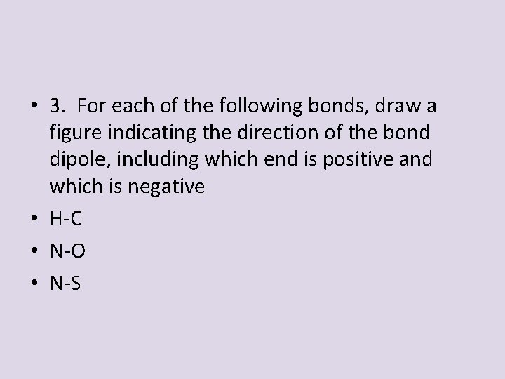 • 3. For each of the following bonds, draw a figure indicating the • 3. For each of the following bonds, draw a figure indicating the