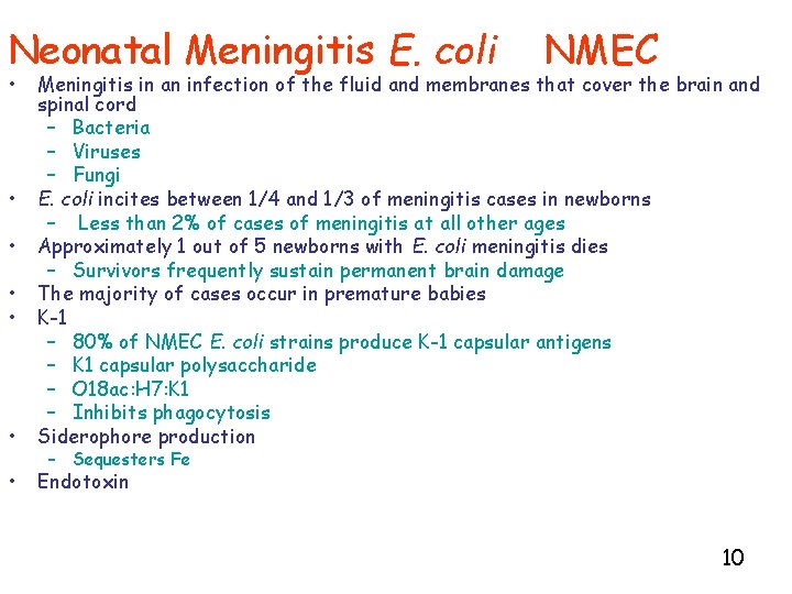 Neonatal Meningitis E. coli • NMEC • Meningitis in an infection of the fluid
