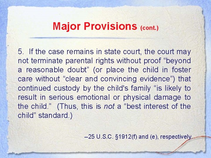Major Provisions (cont. ) 5. If the case remains in state court, the court