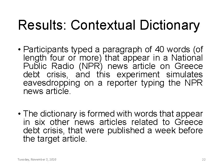 Results: Contextual Dictionary • Participants typed a paragraph of 40 words (of length four