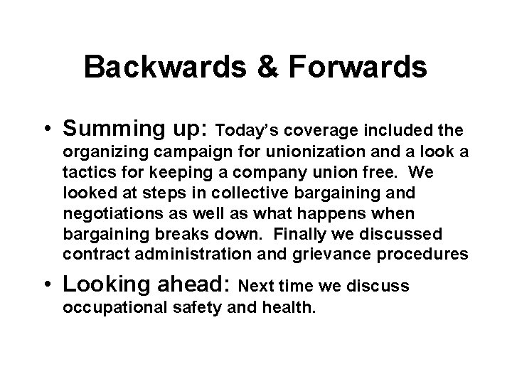 Backwards & Forwards • Summing up: Today’s coverage included the organizing campaign for unionization