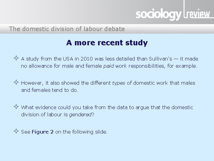 The domestic division of labour debate A more recent study A study from the