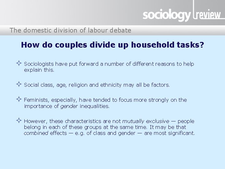 The domestic division of labour debate How do couples divide up household tasks? Sociologists