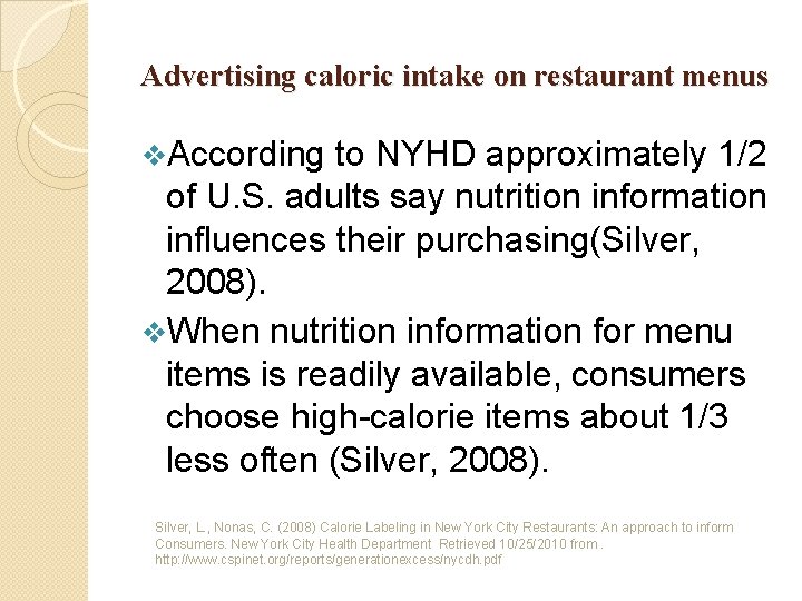 Advertising caloric intake on restaurant menus v. According to NYHD approximately 1/2 of U.