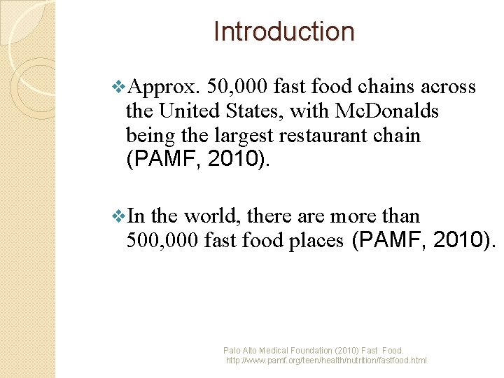  Introduction v. Approx. 50, 000 fast food chains across the United States, with