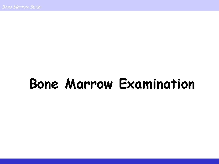 Bone Marrow Study Bone Marrow Examination 