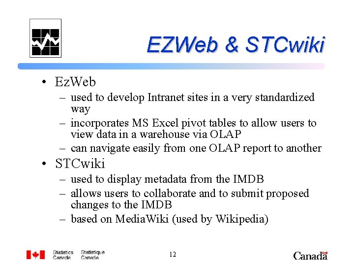 EZWeb & STCwiki • Ez. Web – used to develop Intranet sites in a