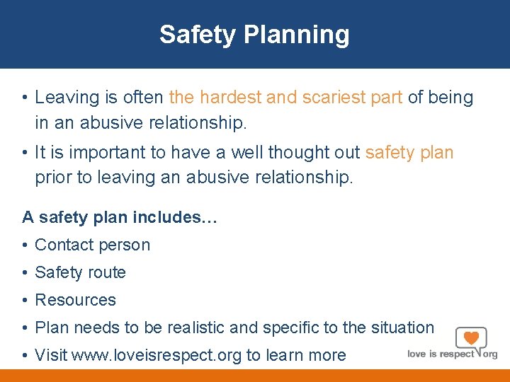 About Us Safety Planning • Leaving is often the hardest and scariest part of