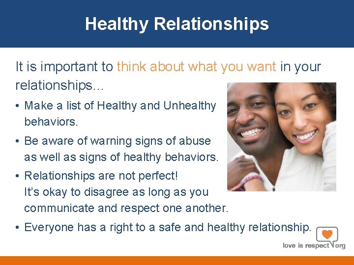 About Us Healthy Relationships It is important to think about what you want in