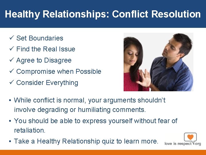 Healthy Relationships: Resolution About Conflict Us ü Set Boundaries ü Find the Real Issue