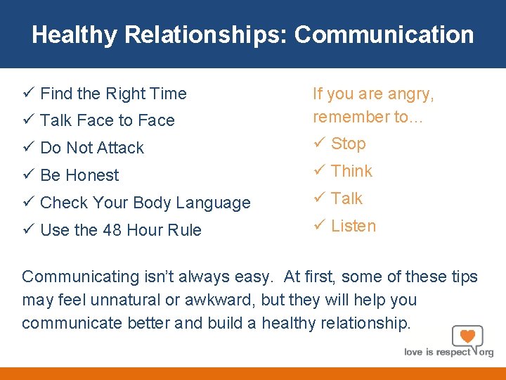 Healthy Relationships: Communication About Us ü Find the Right Time ü Talk Face to